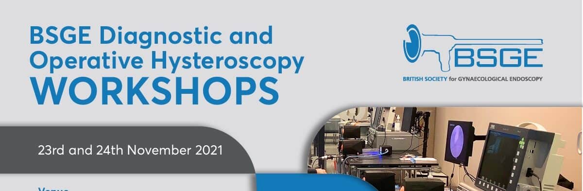 BSGE diagnostic and operative hysteroscopy workshops