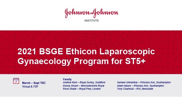 2021 BSGE Ethicon Laparoscopic Gynaecology Programme for ST5+